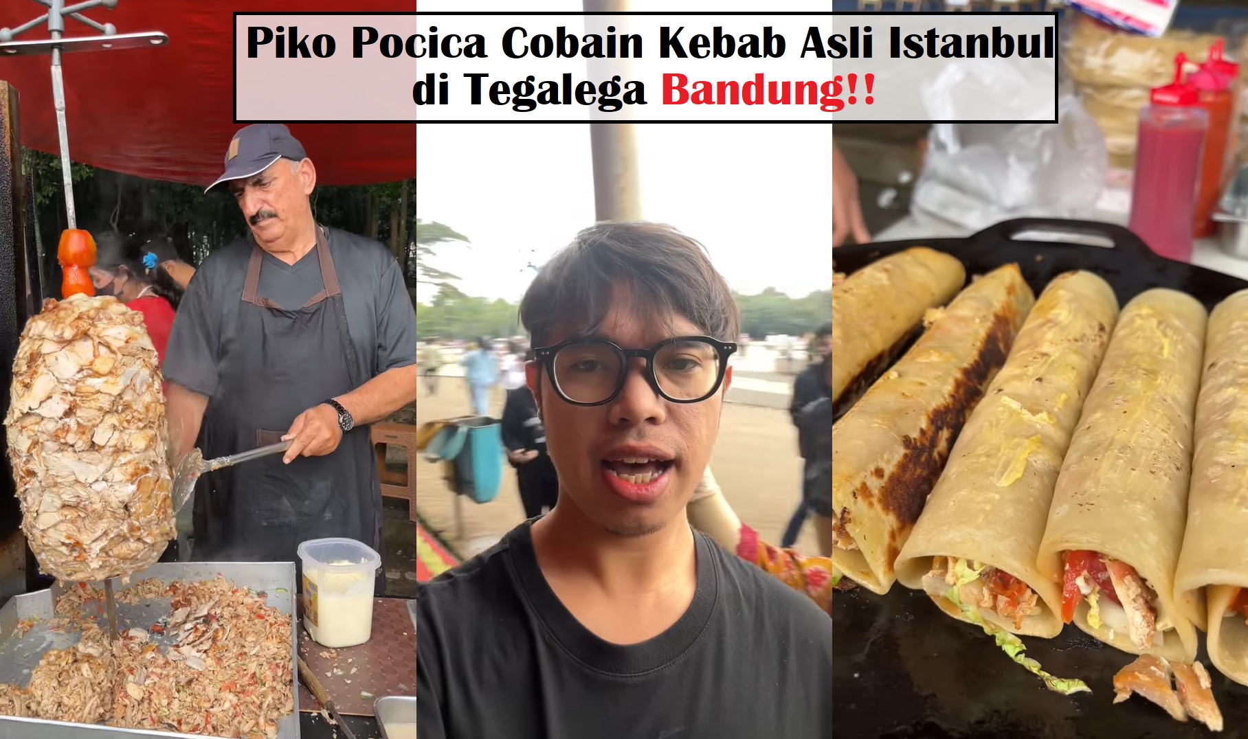 Piko Pocica Cobain Kebab Asli Istanbul di Lapangan Tegalega Bandung, Penjualnya Asli dari Turki!